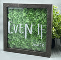 Even If