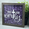 You Are Worthy