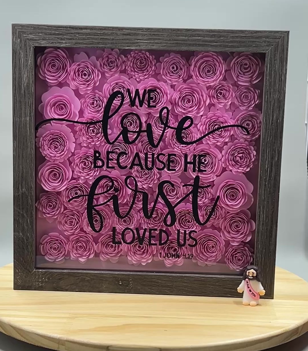 We Love Because He First Loved Us